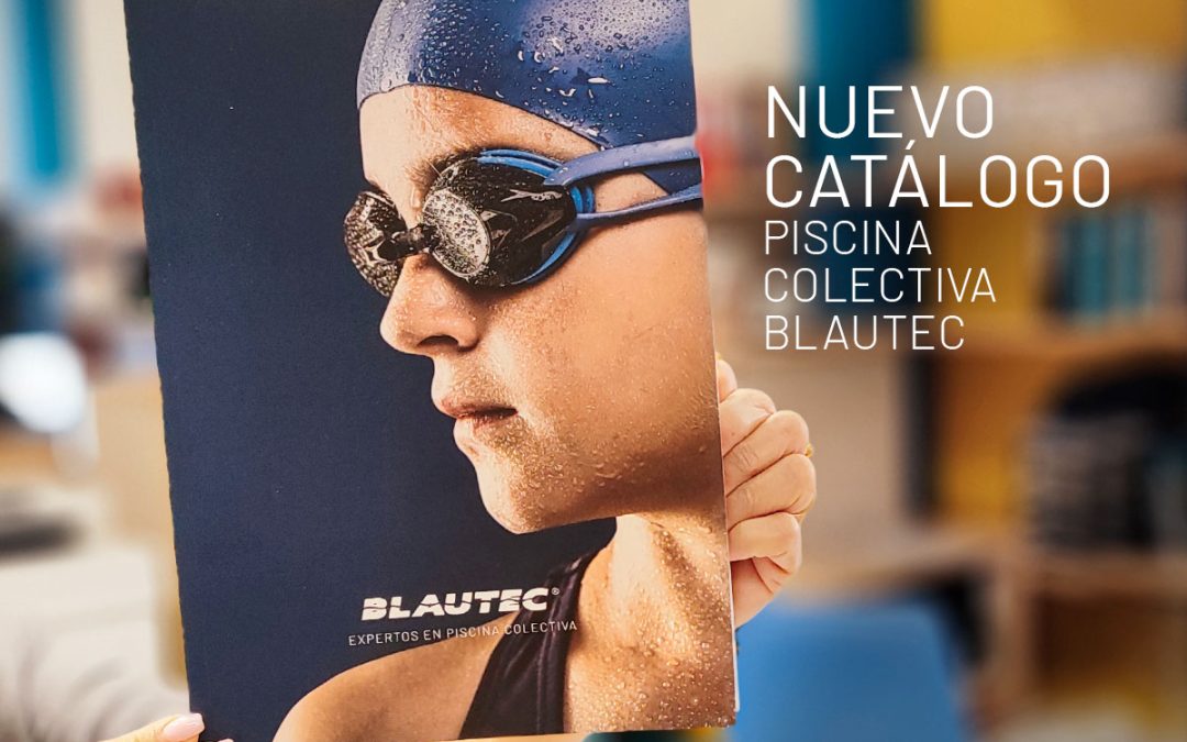 ¡Nuevo Catálogo de Piscina Colectiva! Más completo, más técnico, más útil.